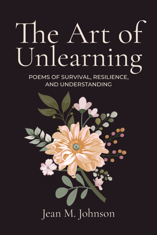 The Art of Unlearning by Jean M. Johnson, with a floral bouquet on a dark cover